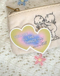 You Are All The Things You Love Sticker
